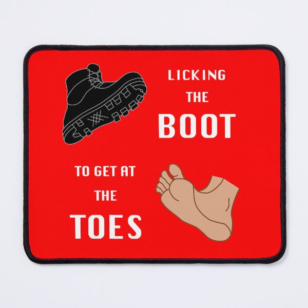 Item preview, Licking The Boot to Get At The Toes designed and sold by Patent Nonsense.
