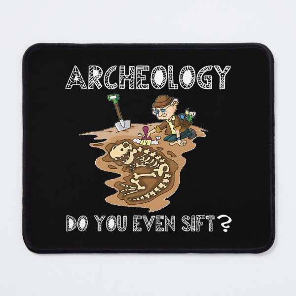 Item preview, Funny Archaeologist Design - Do You Even Sift? Humorous Archeology Gift Idea designed and sold by rachid oubaika.