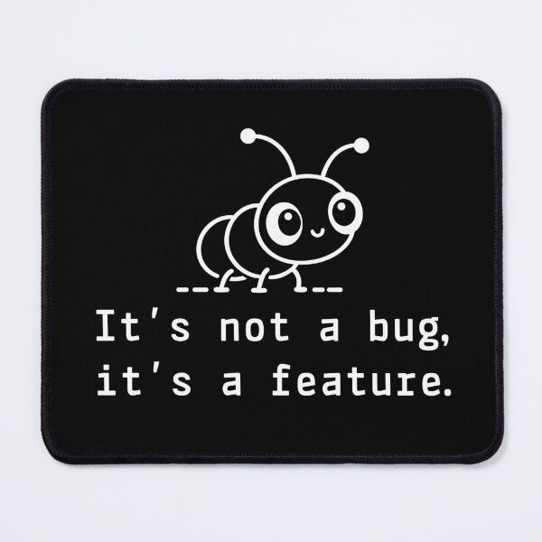 Item preview, It's Not a Bug Programmer Humor designed and sold by teeperfect.