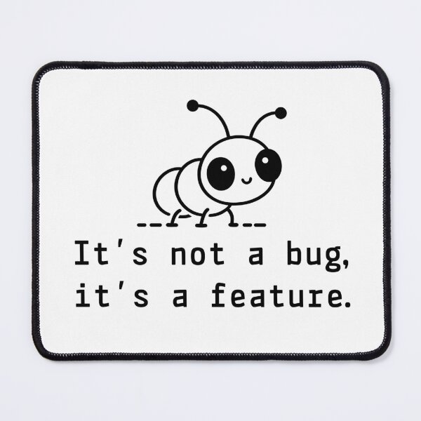 Item preview, It's Not a Bug Programmer Humor designed and sold by teeperfect.