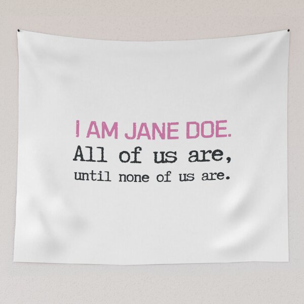 Item preview, I Am Jane Doe Women's Solidarity Political Statement designed and sold by PartyFam.