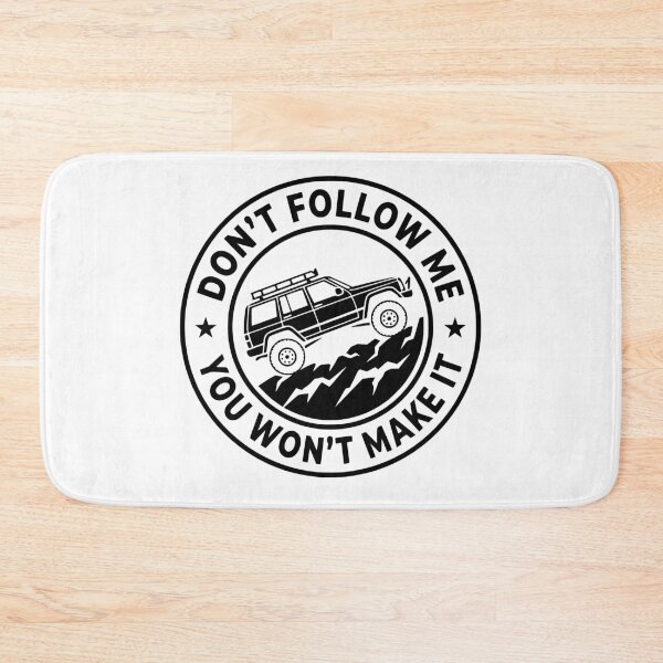 Item preview, Don't Follow Me You Won't Make It Cherokee XJ designed and sold by Off-Road-Zone.