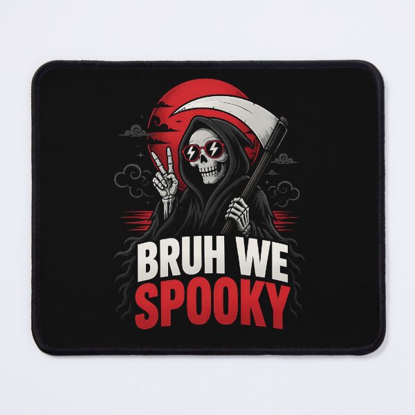 Item preview, Bruh We Spooky Funny Grim Reaper Halloween Gift designed and sold by Say It With Ink.