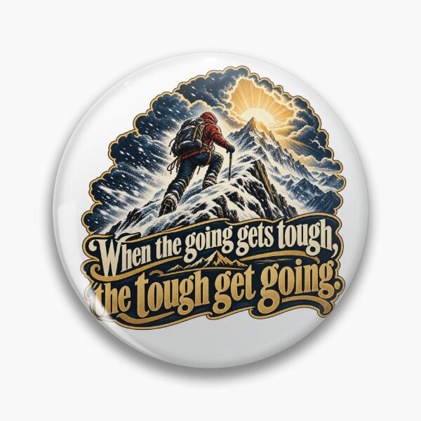 Item preview, Lone Mountain Climber In Blizzard — When The Going Gets Tough Quote designed and sold by DesignArtEmpire.