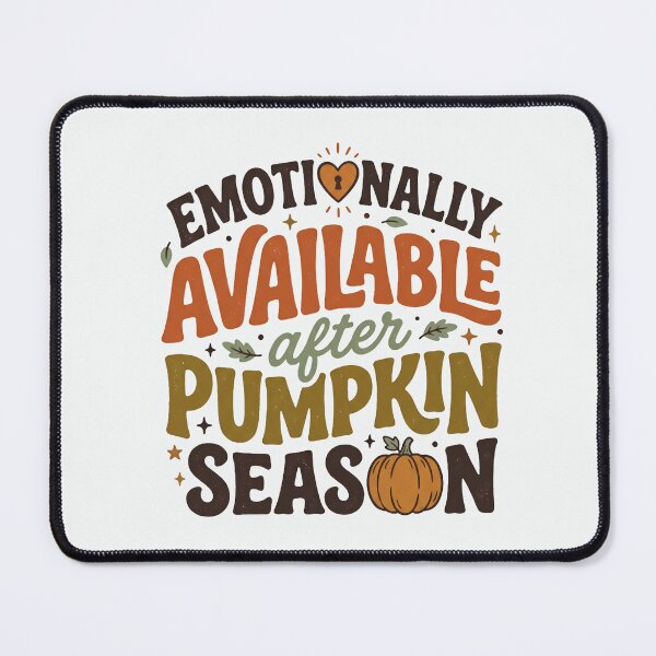 Item preview, Emotionally Available After Pumpkin Season Funny Quote designed and sold by Leoprinty.