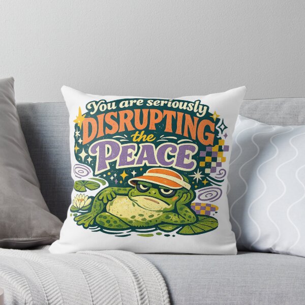 Item preview, You Are Seriously Disrupting the Peace Funny Frog Sarcastic Introvert Quote designed and sold by inkoutninja.