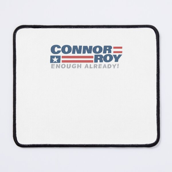 Item preview, Connor Roy Enough Already Connor Roy For President  designed and sold by leilana-holifie.