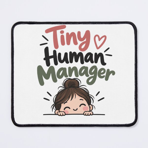 Item preview, Tiny Human Manager – Cute Mom Life Design designed and sold by 1234saad.