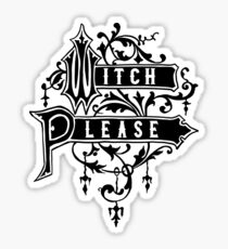 Witch Please Sticker