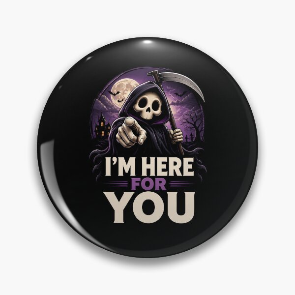Item preview, I'm Here For You Funny Grim Reaper Halloween Gift designed and sold by Say It With Ink.