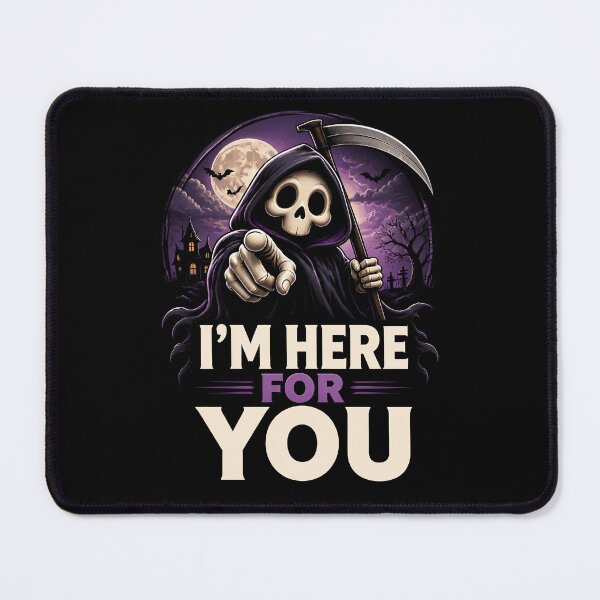 Item preview, I'm Here For You Funny Grim Reaper Halloween Gift designed and sold by Say It With Ink.