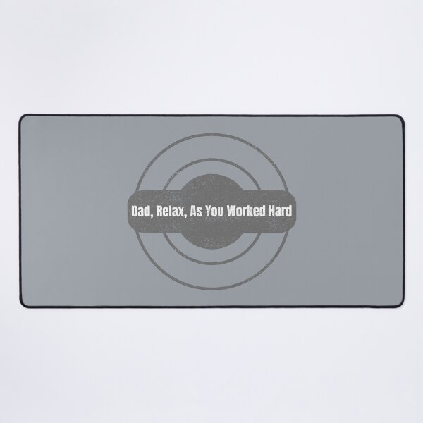 Item preview, Dad, Relax, As You Worked Hard-V4 designed and sold by CHIEF-HAT STORE.