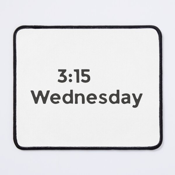 Item preview, 3:15 Wednesday Random and Average   designed and sold by TackyTime.