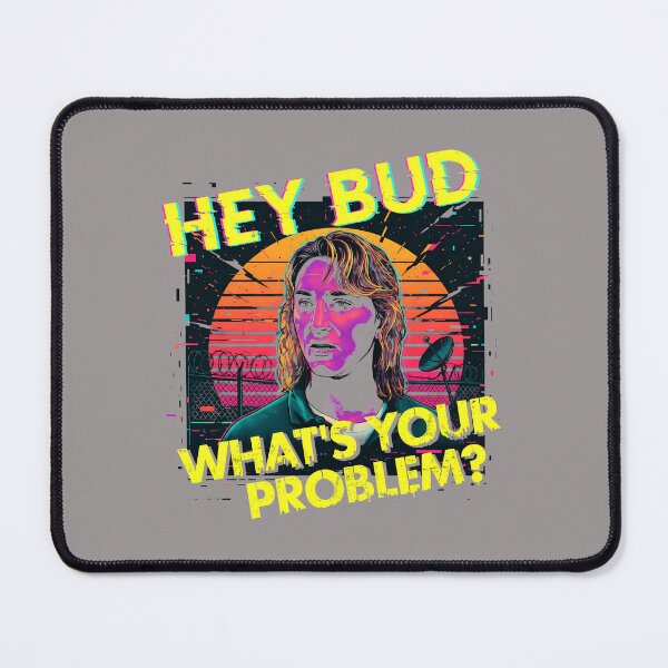 Item preview, Hey Bud What's Your Problem Retro Meme Shirt-66 designed and sold by RobinHager.