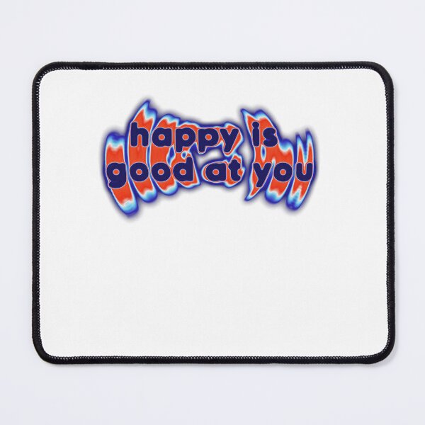 Item preview, Happy Is Good At You Happiness Positive Mood Optimist designed and sold by SkeletonsDanger.