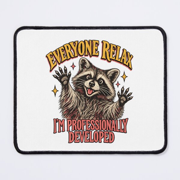 Item preview, Everyone Relax I'm Professionally Developed Funny Raccoon designed and sold by ParkerDuerson.