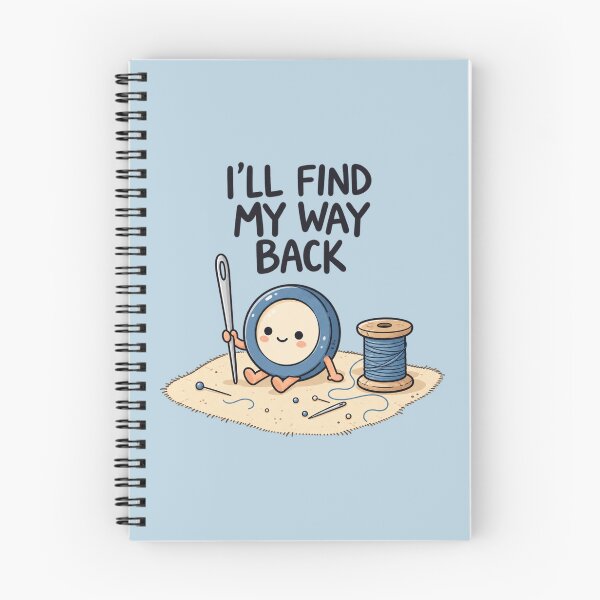 Item preview, I'll Find My Way Back | Cute Sewing & Resilience Quote designed and sold by MrDev.