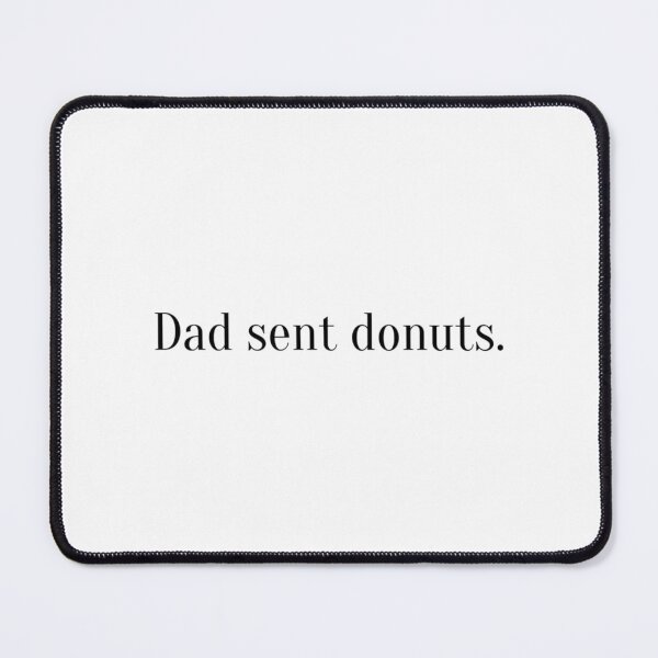 Item preview, Dad Sent Donuts designed and sold by corneli-resna.