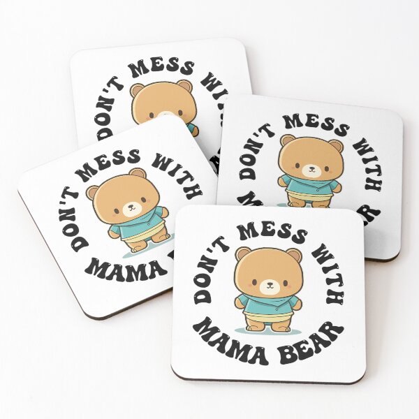 Item preview, Don'T Mess With - Mama Bear designed and sold by dakot-ahmcinni.