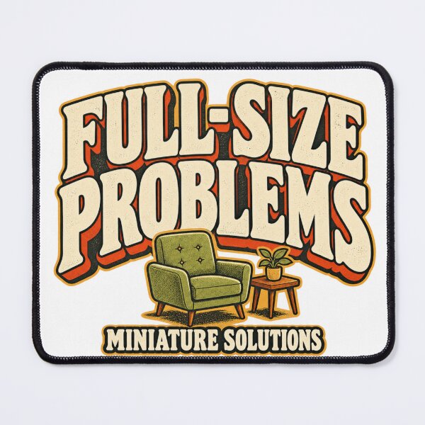 Item preview, Full-Size Problems Miniature Solutions – Funny Miniature Maker designed and sold by Golden Era Studio.