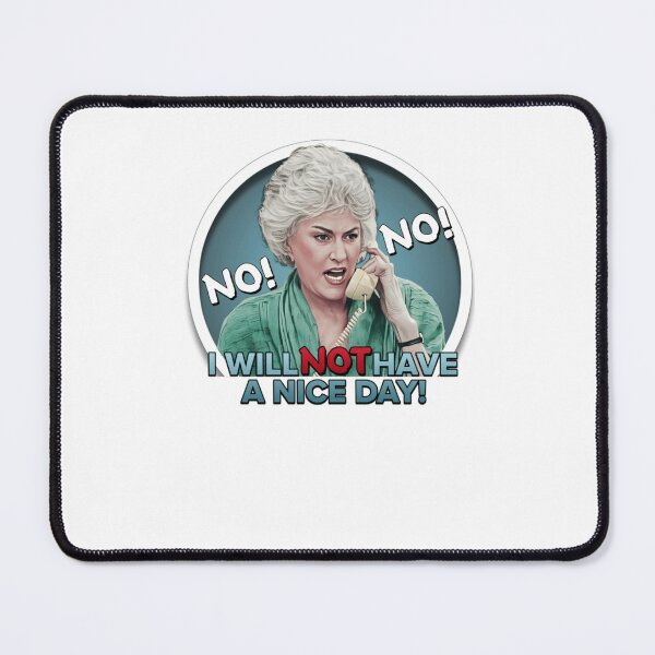 Item preview, Dorothy Zbornak Nice Day Quote Design designed and sold by Norman Shaw.
