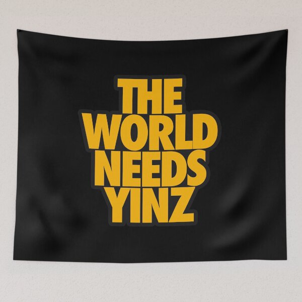 Item preview, THE WORLD NEEDS YINZ designed and sold by crowbarr.