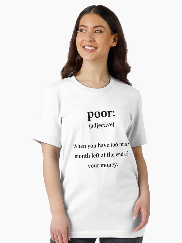Thumbnail 2 of 7, Essential T-Shirt, 'Poor:' a humorous definition designed and sold by webtrekker.