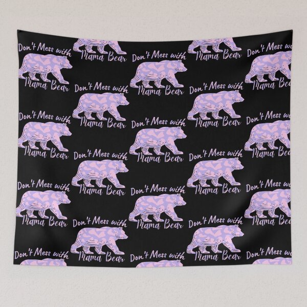 Item preview, Don'T Mess With Mama Bear  designed and sold by dakot-ahmcinni.