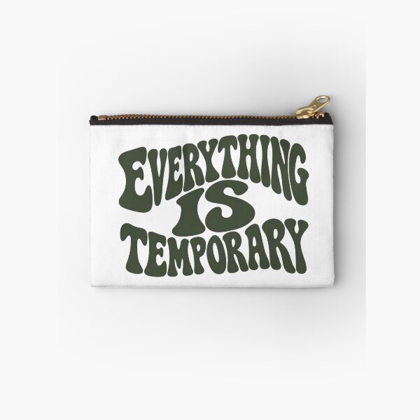 Item preview, Everything Is Temporary designed and sold by BeyondZade.