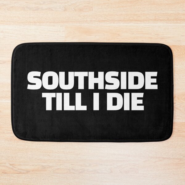 Item preview, Southside till I die designed and sold by Primotees.