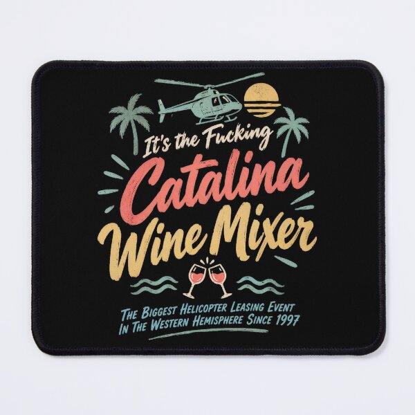 Item preview, It's the Fucking Catalina Wine Mixer designed and sold by Birdie and Flynn.