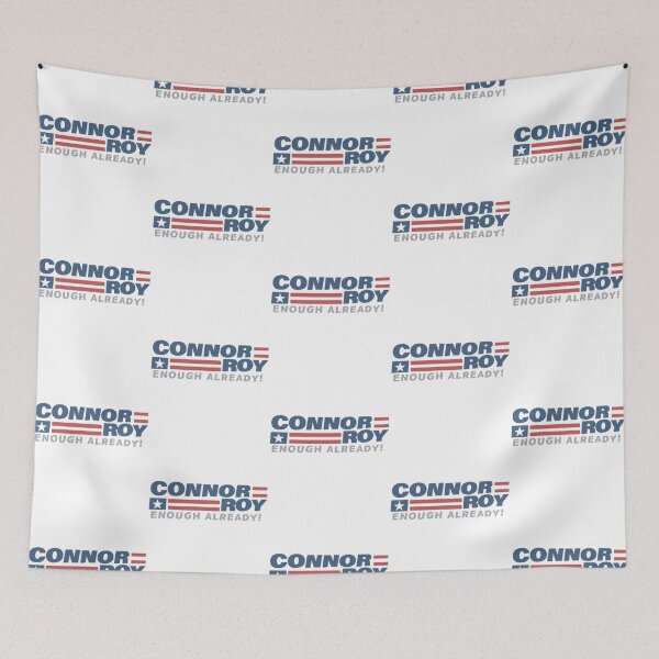Item preview, Connor Roy Enough Already Connor Roy For President designed and sold by bridge-rnunn.