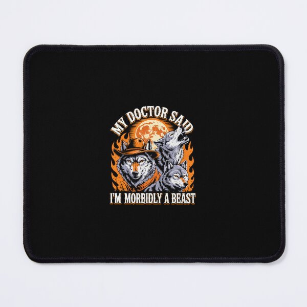 Item preview, My Doctor Said I'm Morbidly a Beast designed and sold by ObukiLantara.