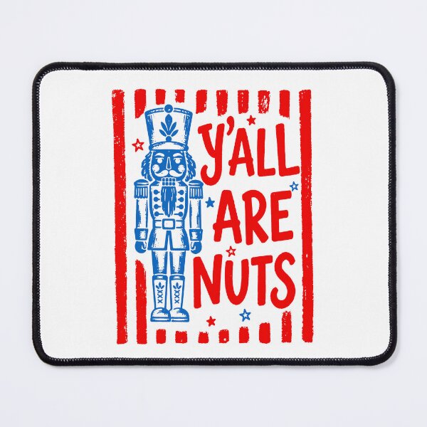 Item preview, Y'all Are Nuts Nutcracker Funny Christmas designed and sold by gidel-sales.