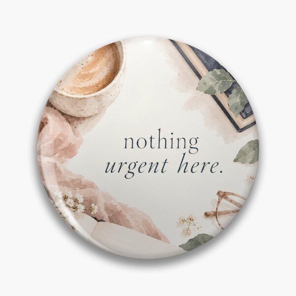 Item preview, Nothing Urgent Here - The Slow Morning Collection designed and sold by salt n sass designs.