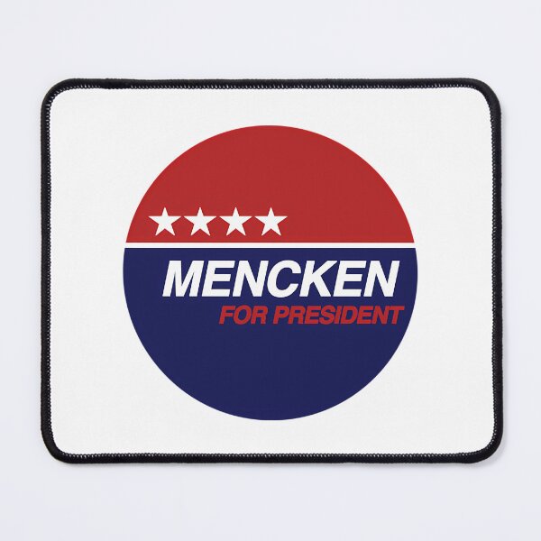 Item preview, Succession Mencken For President designed and sold by bridge-rnunn.