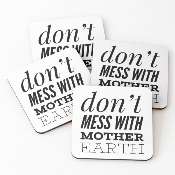 Item preview, Don_Amp_39_T Mess With Mother Earth designed and sold by jacorey-siddi.