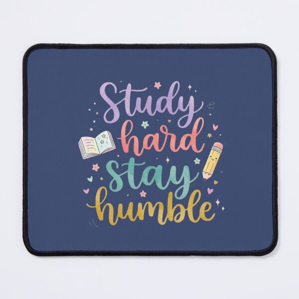 Item preview, Study Hard Stay Humble Motivational Quote – Student Study Motivation & Success designed and sold by WallMuseStudio .