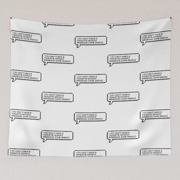 Item preview, You Can'T Make A Tomlette Without Breaking Some Greggs designed and sold by bridge-rnunn.