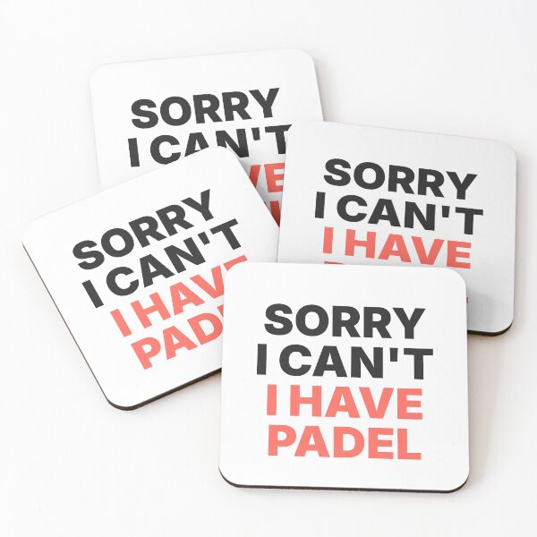 Item preview, Sorry I Can't I Have Padel Funny Quote designed and sold by CourtCultureHQ.