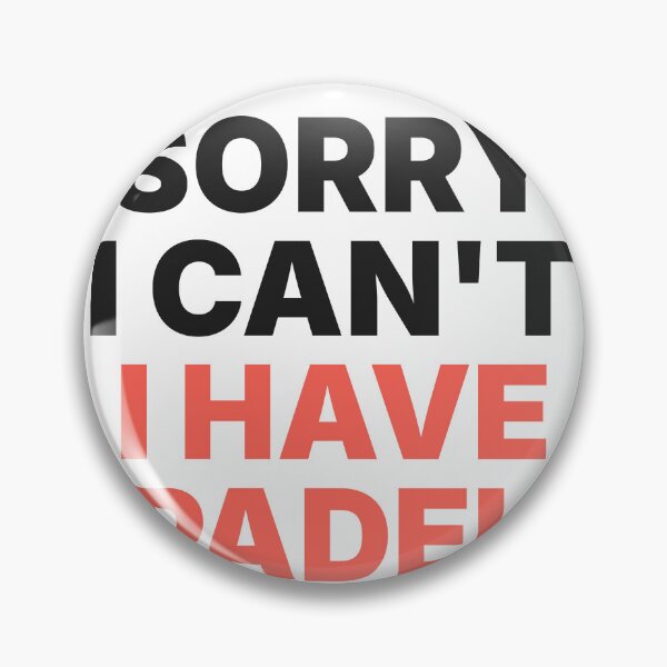 Item preview, Sorry I Can't I Have Padel Funny Quote designed and sold by CourtCultureHQ.