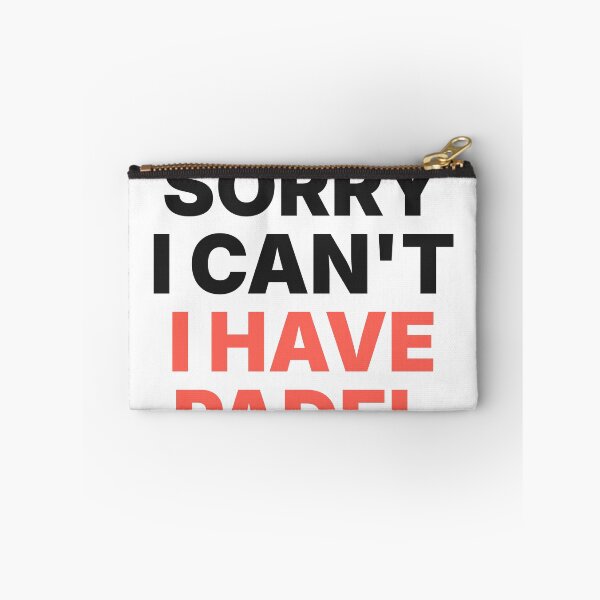 Item preview, Sorry I Can't I Have Padel Funny Quote designed and sold by CourtCultureHQ.