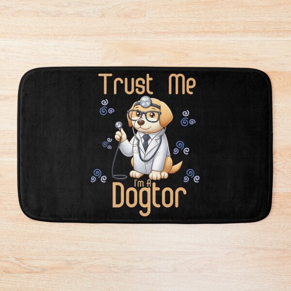 Item preview, Funny Trust Me I'M A Dogtor designed and sold by auburn-worsham.