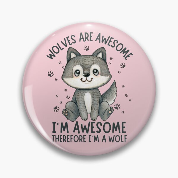 Item preview, Wolves are Awesome. I'm Awesome Therefore I'm a Wolf designed and sold by Good-Mood-Goods.