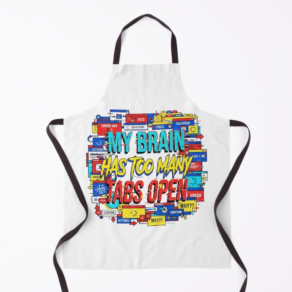 Item preview, My Brain Has Too Many Tabs Open Funny Glitch designed and sold by Sanan Israyilli.