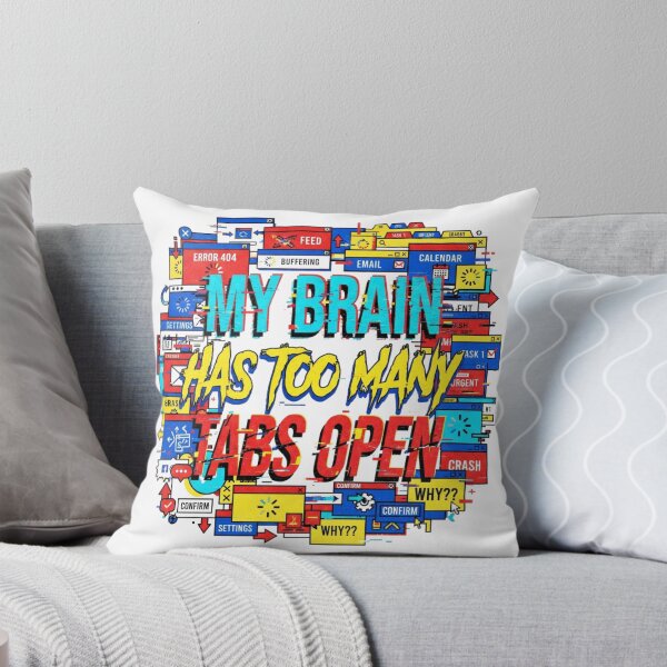 Item preview, My Brain Has Too Many Tabs Open Funny Glitch designed and sold by Sanan Israyilli.