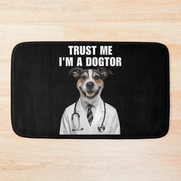 Item preview, Trust Me I'M A Dogtor  designed and sold by auburn-worsham.