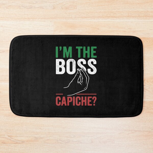 Item preview, I'm The Boss Capiche? Italian American Humor Quote designed and sold by PopStars1993.