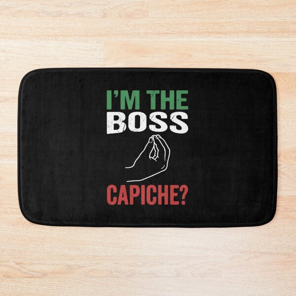 Item preview, I'm The Boss Capiche? Italian American Culture Saying designed and sold by PopStars1993.