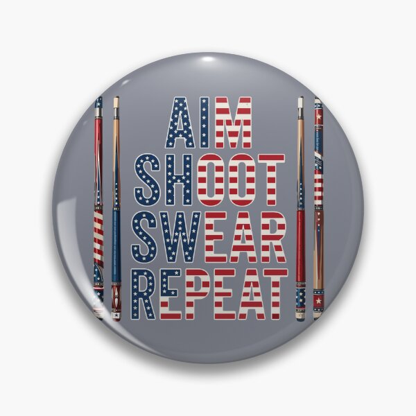 Artikelvorschau, Zielen, schießen, fluchen, wiederholen – Billardspieler, amerikanischer Patriot, Queue-Sport entworfen und verkauft von SofiBlair.